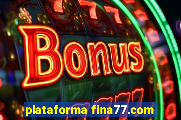 plataforma fina77.com